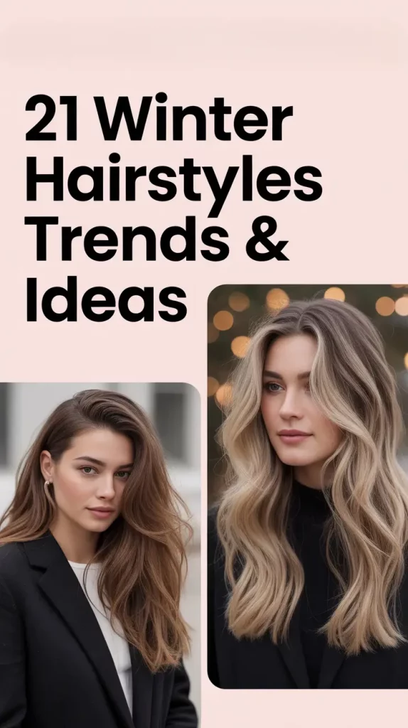 Winter Hairstyles 2025–2026 Trends & Ideas: Cozy, Cute & Elegant Inspo