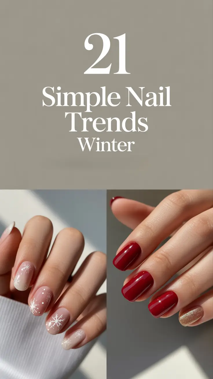 Simple Nail Trends Winter 2025–2026: Chic Almond, Square & Gel Ideas for Cozy Season Inspo